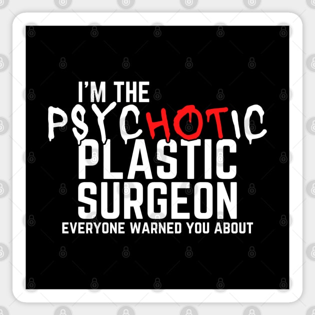 Psychotic Plastic Surgeon Sticker by BuddyandPrecious